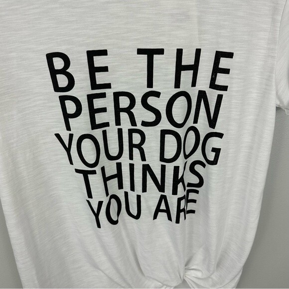 Buckle Be The Person Your Dog Thinks You Are Graphic Tee NWT Size Small - Picture 6 of 12